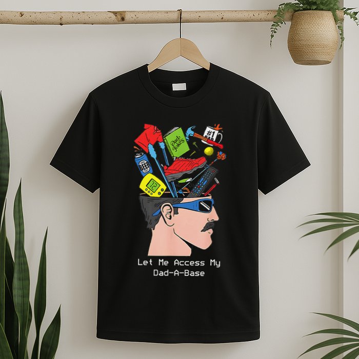 Let Me Access My Dad A Base Father Day T-Shirt