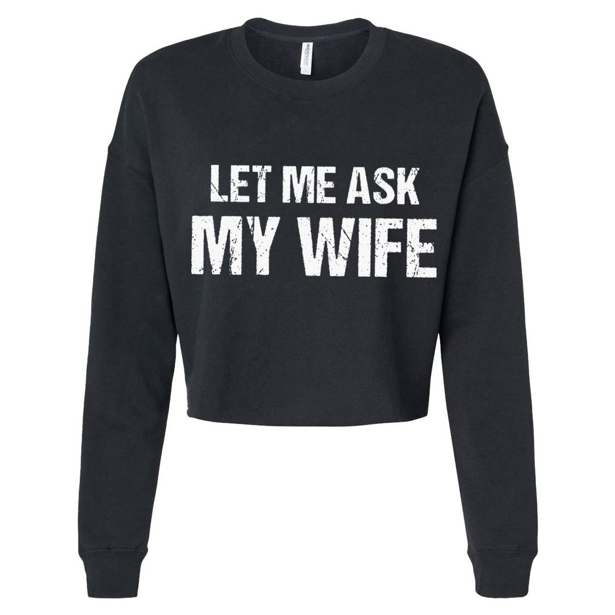 Let Me Ask My Wife Funny Husband Cooling Performance Crew T-Shirt