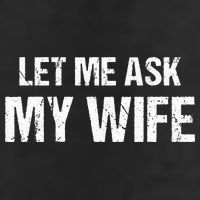 Let Me Ask My Wife Funny Husband Adult Drive Performance Visor