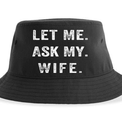 Let Me Ask My Wife Funny Sustainable Bucket Hat