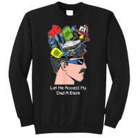 Let Me Access My Dad A Base Funny Gift Tall Sweatshirt