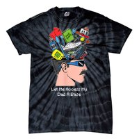 Let Me Access My Dad A Base Funny Gift Tie-Dye T-Shirt