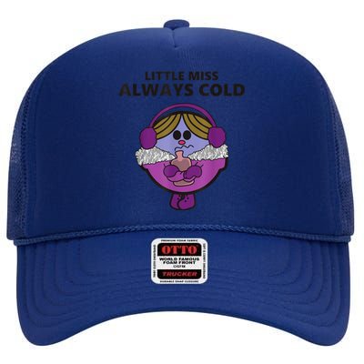 Little Miss Always Cold Funny Apparel High Crown Mesh Back Trucker Hat