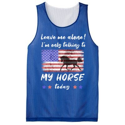 Leave Me Alone IM Talking To My Horse American Flag Meaningful Gift Mesh Reversible Basketball Jersey Tank