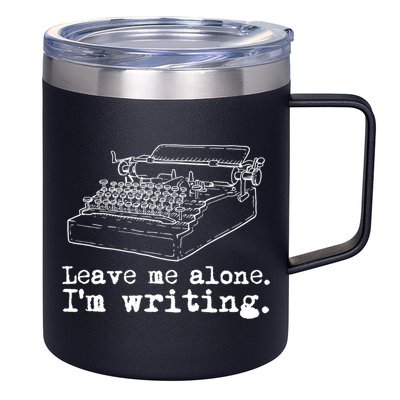 Leave Me Alone I'm Writing Writers At Work Typewriter Gift 12oz Stainless Steel Coffee Mug