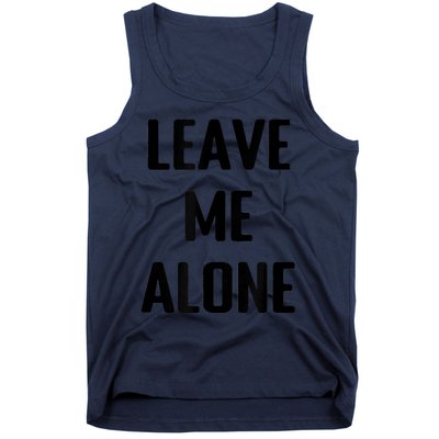 Leave Me Alone Tank Top