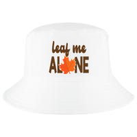 Leaf Me Alone Funny Fall Cool Comfort Performance Bucket Hat