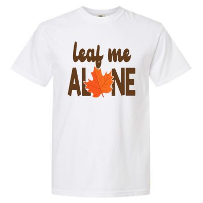 Leaf Me Alone Funny Fall Garment-Dyed Heavyweight T-Shirt