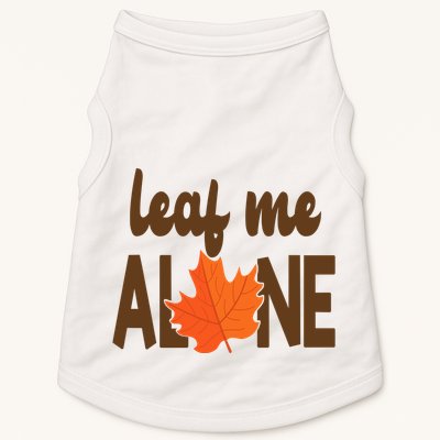 Leaf Me Alone Funny Fall Doggie Tank