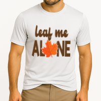 Leaf Me Alone Funny Fall Performance Shirt