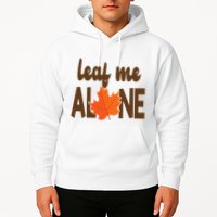 Leaf Me Alone Funny Fall Hoodie