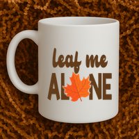 Leaf Me Alone Funny Fall Mug