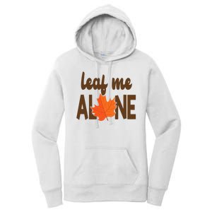 Leaf Me Alone Funny Fall Women's Pullover Hoodie