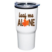 Leaf Me Alone Funny Fall Tumbler