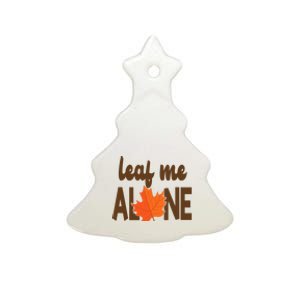 Leaf Me Alone Funny Fall Ceramic Tree Ornament