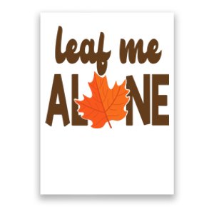 Leaf Me Alone Funny Fall Poster