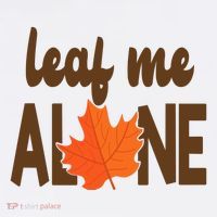 Leaf Me Alone Funny Fall Poster