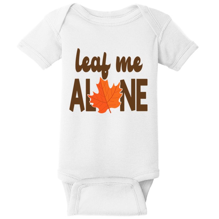Leaf Me Alone Funny Fall Baby Bodysuit
