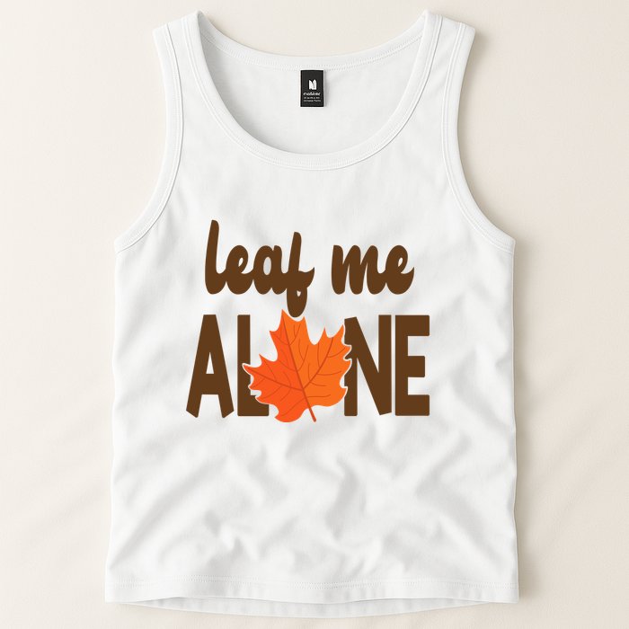 Leaf Me Alone Funny Fall Tank Top