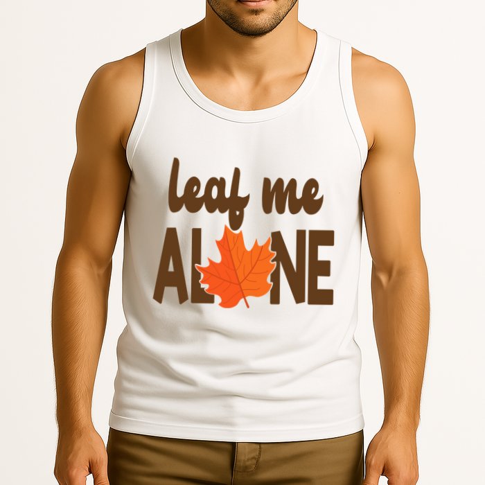 Leaf Me Alone Funny Fall Tank Top