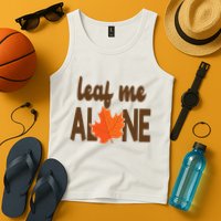 Leaf Me Alone Funny Fall Tank Top
