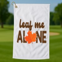 Leaf Me Alone Funny Fall Golf Towel