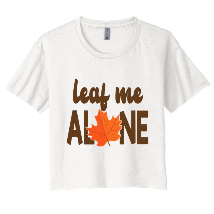 Leaf Me Alone Funny Fall Crop Top
