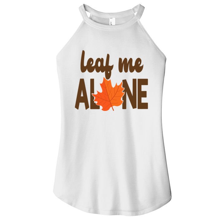 Leaf Me Alone Funny Fall Women's Perfect Tri Rocker Tank