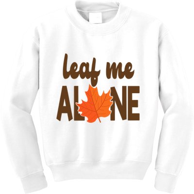 Leaf Me Alone Funny Fall Kids Sweatshirt