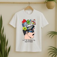 Let Me Access My Dad A Base T-Shirt