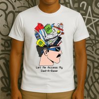 Let Me Access My Dad A Base T-Shirt