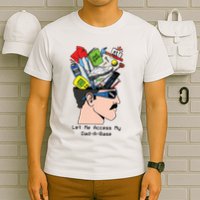 Let Me Access My Dad A Base T-Shirt