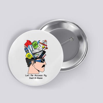 Let Me Access My Dad A Base Button