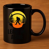 Leave Me Alone Bigfoot Halloween 11oz C Handle Ceramic Mug