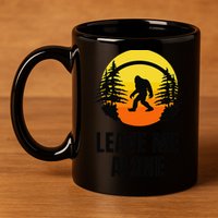 Leave Me Alone Bigfoot Halloween 11oz C Handle Ceramic Mug