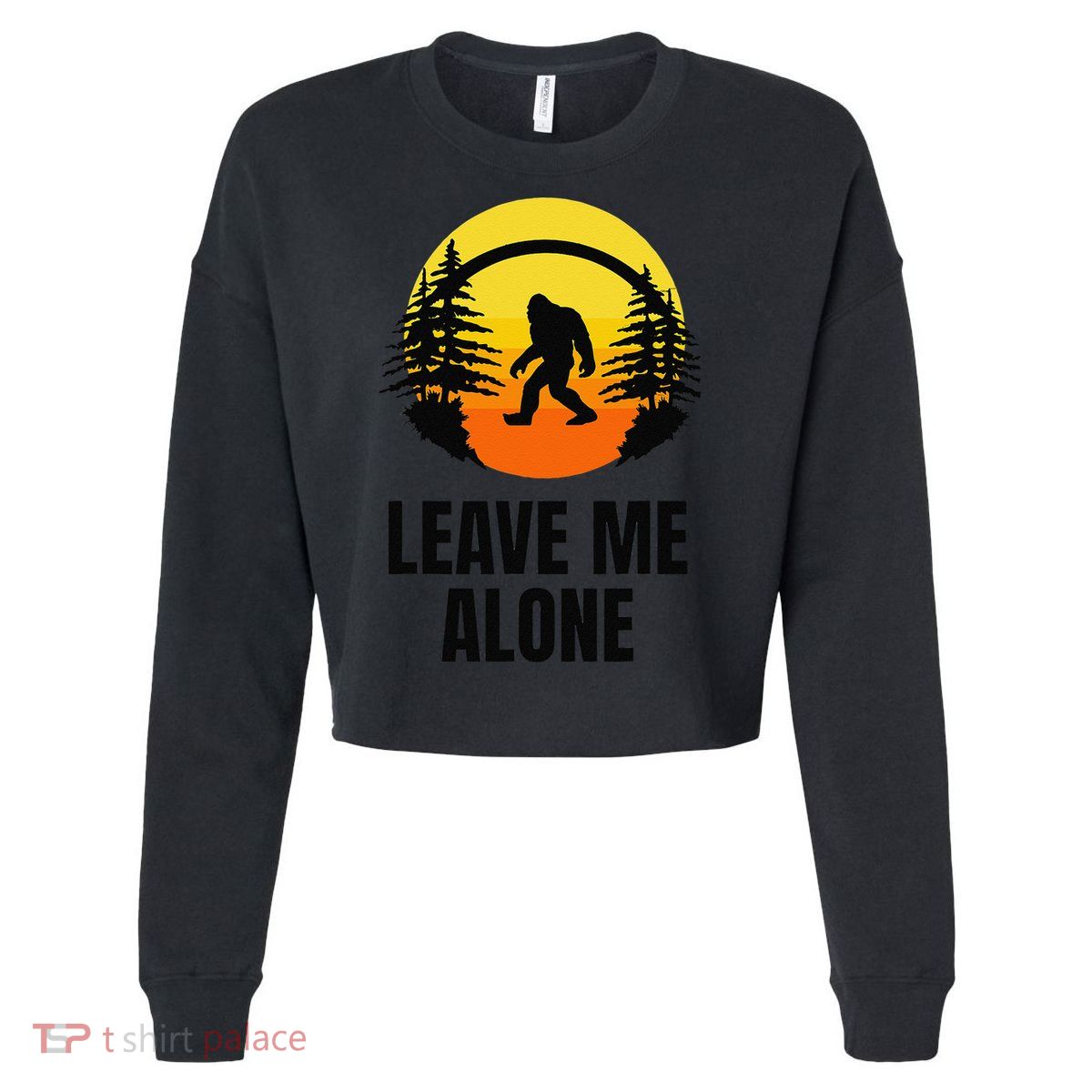 Leave Me Alone Bigfoot Halloween Cropped Pullover Crew