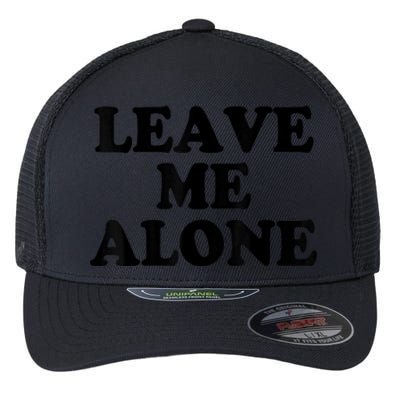 LEAVE ME ALONE Flexfit Unipanel Trucker Cap