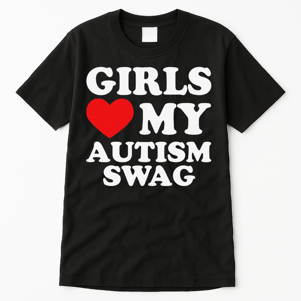 Love My Autism Swag Funny Autistic Gifts Awareness Tall T-Shirt