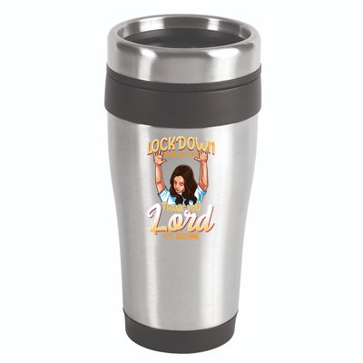 Lockdown Moms Are Like Thank You Lord Its Bedtime Meaningful Gift 16oz Travel Tumbler