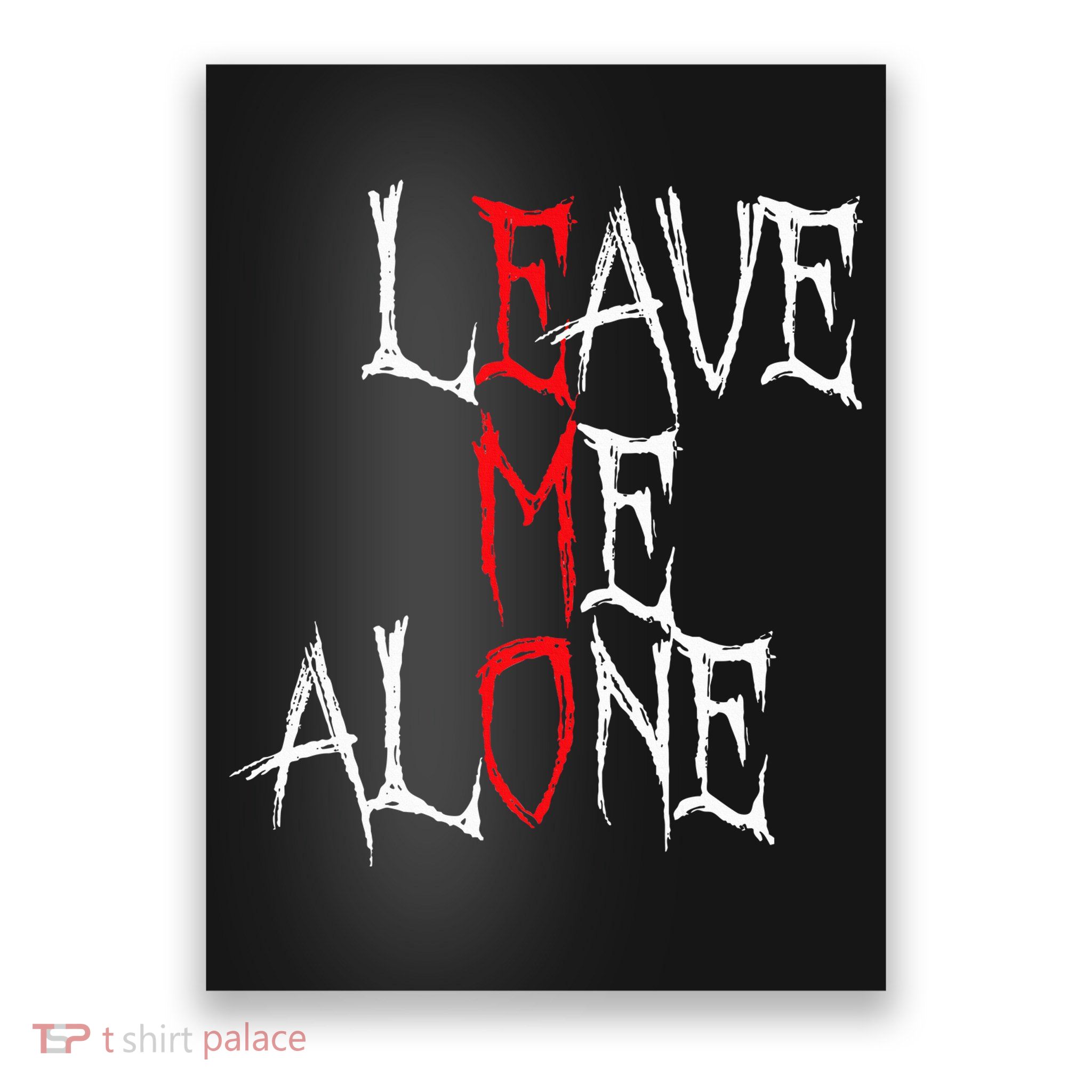 Leave Me Alone Emo Clothes Emocore Emo Music Fan Emo Poster