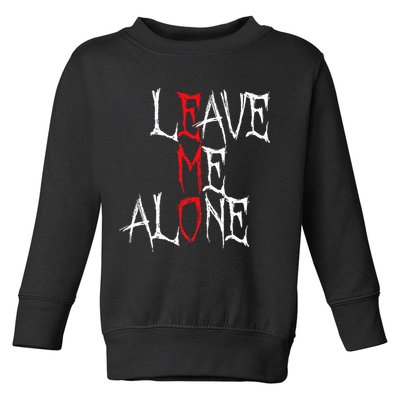 Leave Me Alone Emo Clothes Emocore Emo Music Fan Emo Toddler Sweatshirt