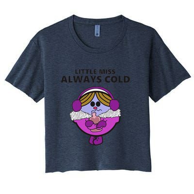 Little Miss Always Cold Funny Winter Trending Gift Idea Women's Crop Top Tee