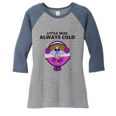 Little Miss Always Cold Funny Winter Trending Gift Idea Women's Tri-Blend 3/4-Sleeve Raglan Shirt