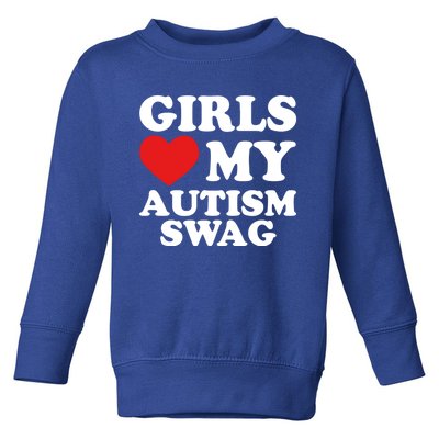 Love My Autism Swag Funny Autistic Funny Gift Awareness Gift Toddler Sweatshirt