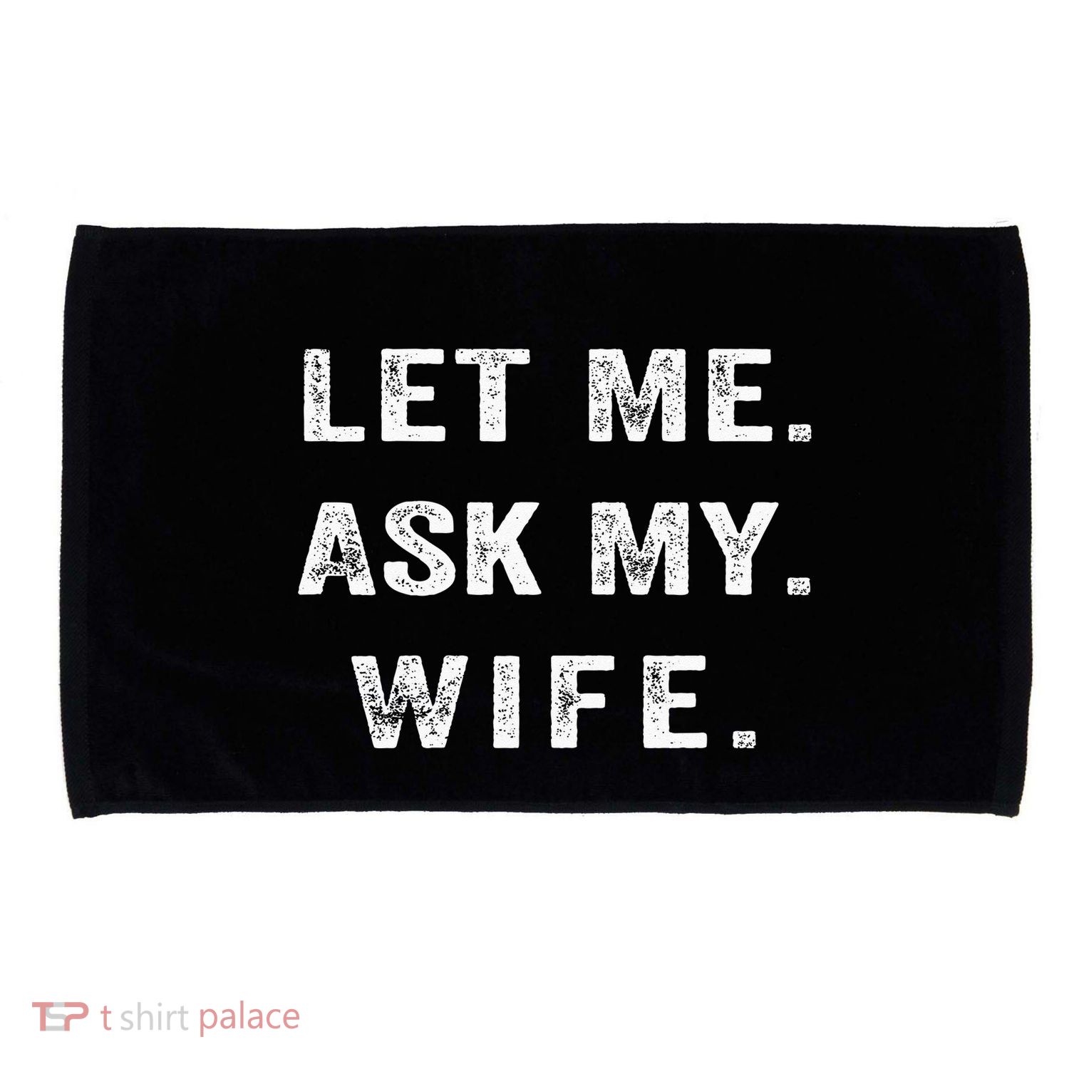 Let Me Ask My Wife Funny Microfiber Hand Towel