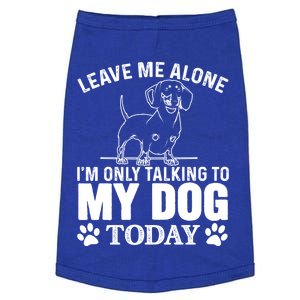 Leave Me Alone IM Only Talking To My Dachshund Dog Gift Meaningful Gift Doggie Tank