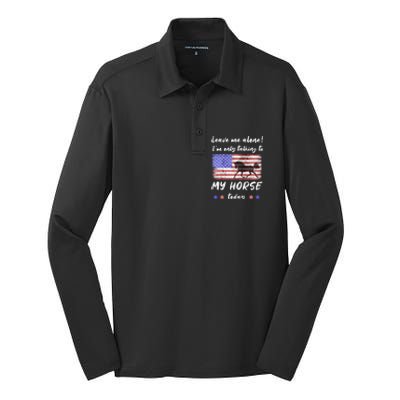 Leave Me Alone IM Talking To My Horse American Flag Cute Gift Silk Touch Performance Long Sleeve Polo