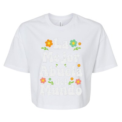 La Mejor Abuela Del Mundo Mothers Day Spanish Grandma Nana Bella+Canvas Jersey Crop Tee