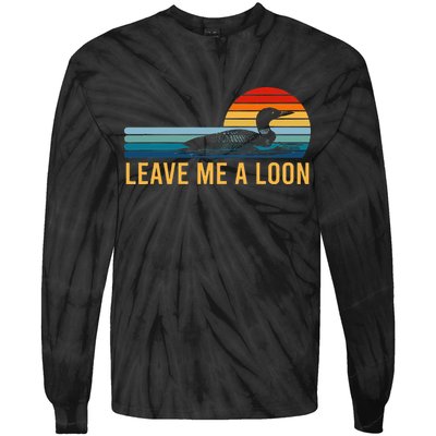 Leave Me A Loon Bird Watcher Gift Vintage Retro Sunset Tie-Dye Long Sleeve Shirt