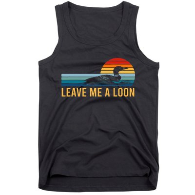 Leave Me A Loon Bird Watcher Gift Vintage Retro Sunset Tank Top